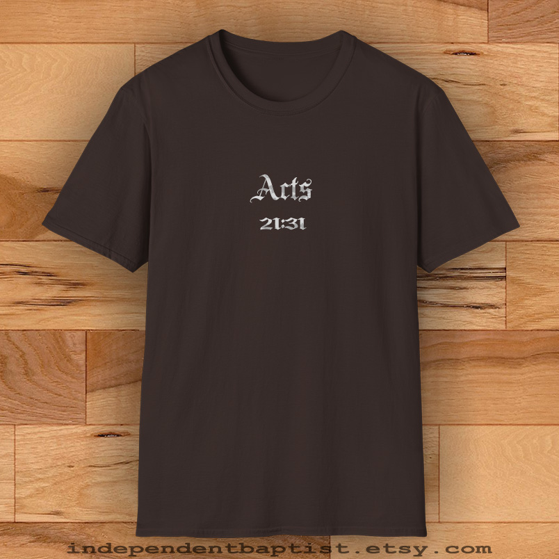 Mens Bible Verse T Shirt Acts 21:31